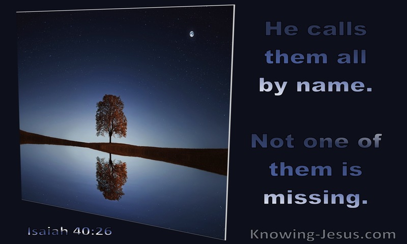 Isaiah 40:26 He Calls Them All By Name Not One Is Missing (blue)